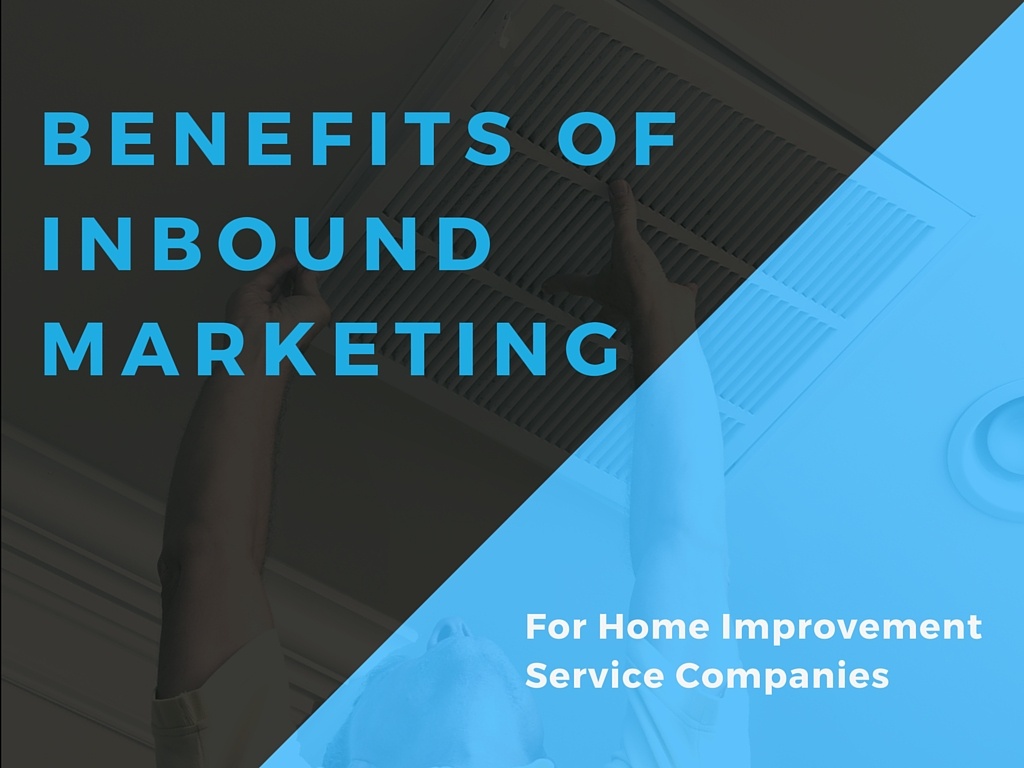 5 Ways Home Improvement Service Companies Benefit from Inbound